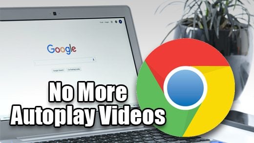 Google Chrome Autoplay videos