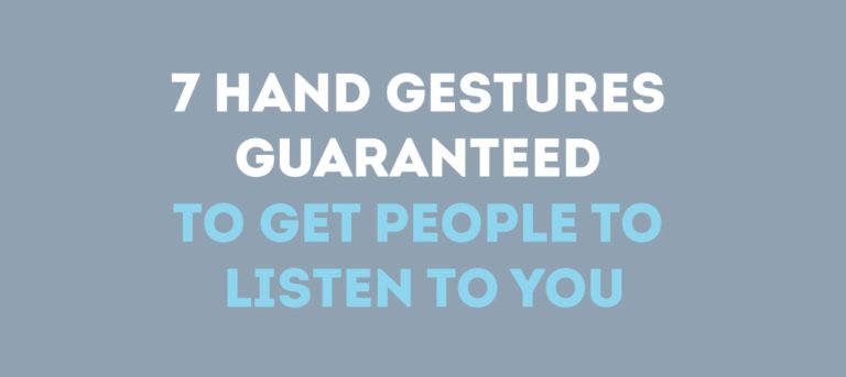 7 Hand Gestures Guaranteed To Get People To Listen To You