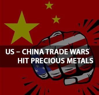 US-China Trade Wars Hit Precious Metals