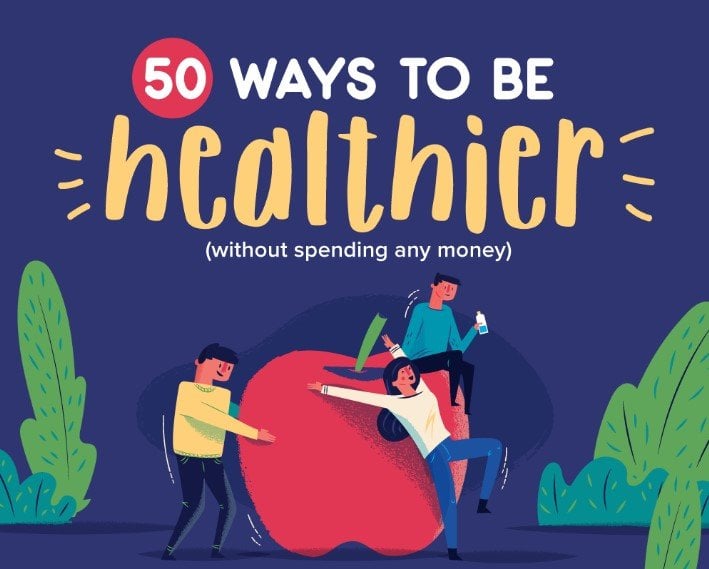 50 Ways To Be Healthier