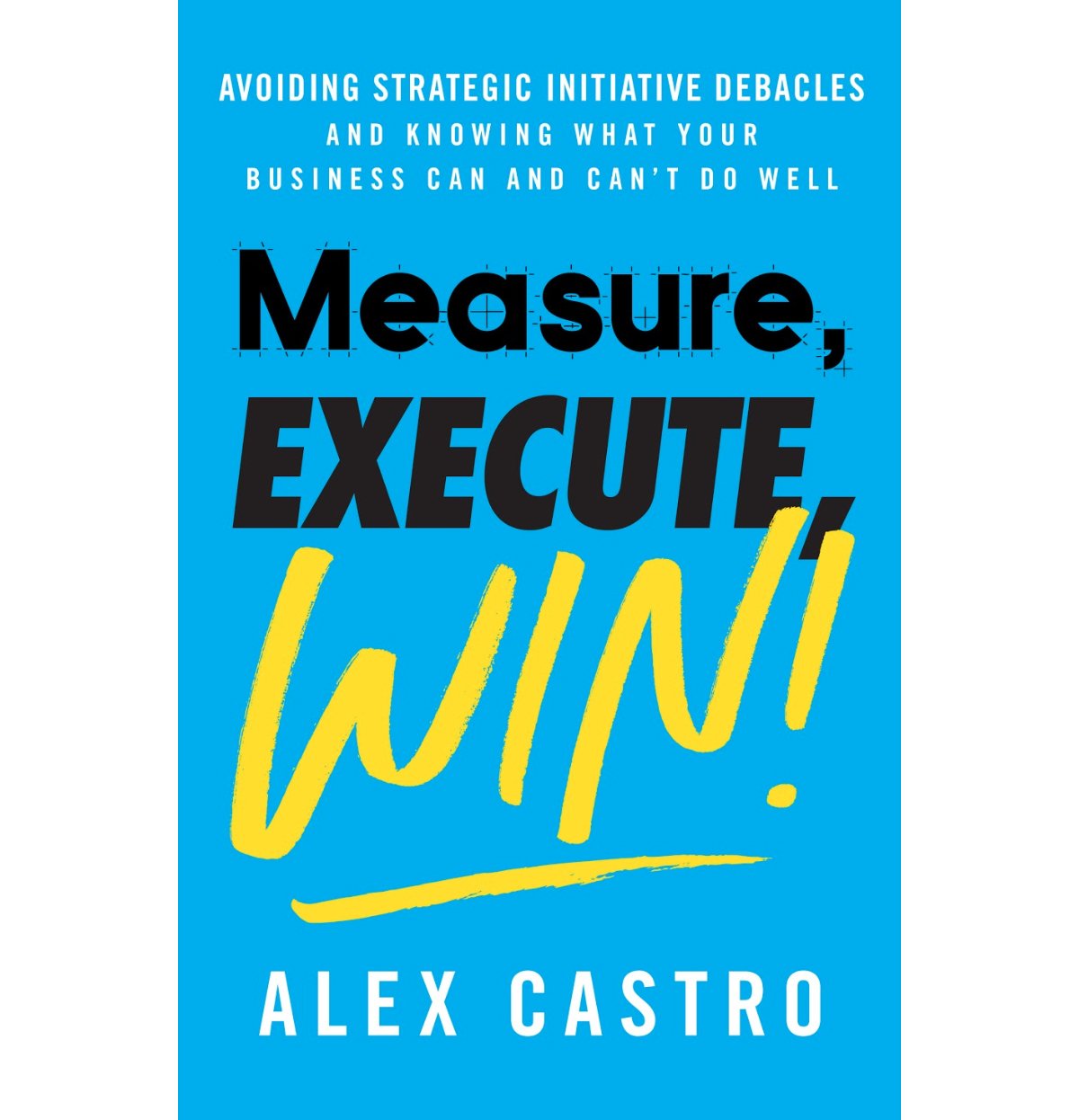 Measure Execute Win