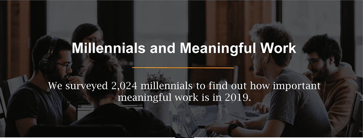 Millennials Value Meaningful Work
