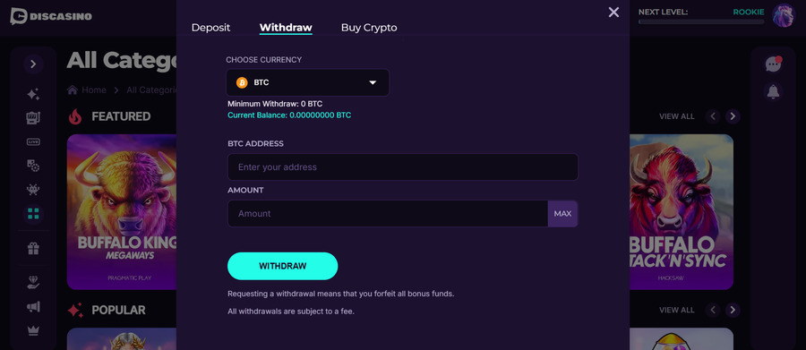 You must complete the turnover before requesting a Discasino withdrawal, or you risk losing all your bonus funds.
