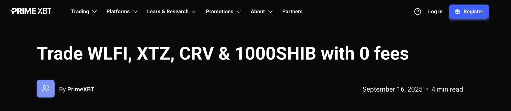 PrimeXBT Unveils Zero-Fee Crypto Trading for WLFI, XTZ, CRV & 1000SHIB